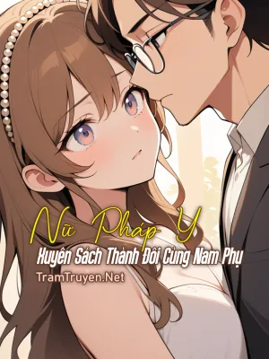 Ảnh bìa của Nữ Pháp Y Xuyên Sách Thành Đôi Cùng Nam Phụ
