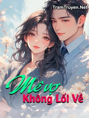 Ảnh bìa của Mê Vợ Không Lối Về