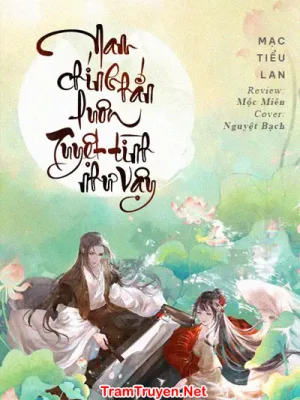 Ảnh bìa của Nam Chính Hắn Luôn Tuyệt Tình Như Vậy