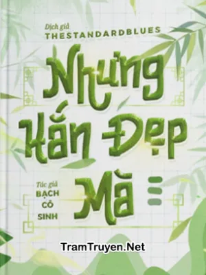 Ảnh bìa của Nhưng Hắn Đẹp Mà – Bạch Cô Sinh