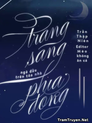 Ảnh bìa của Trăng Sáng Ngả Đầu Trên Tòa Nhà Phía Đông