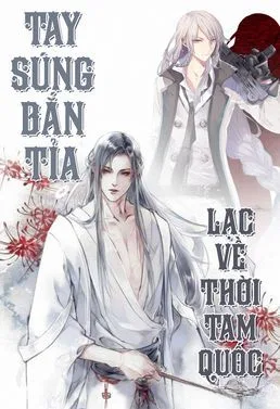 Ảnh bìa của Tay Súng Bắn Tỉa Lạc Về Thời Tam Quốc