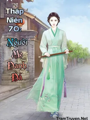 Ảnh bìa của Thập Niên 70: Người Mẹ Đanh Đá