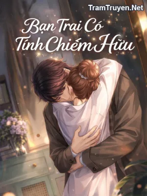 Ảnh bìa của Bạn trai có tính chiếm hữu