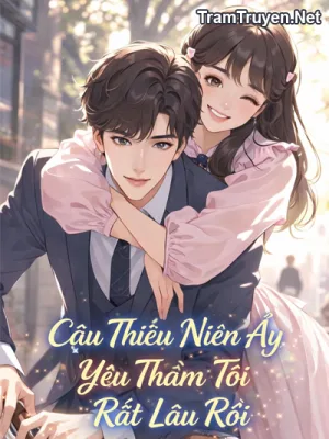 Ảnh bìa của Cậu Thiếu Niên Ấy Yêu Thầm Tôi Rất Lâu Rồi