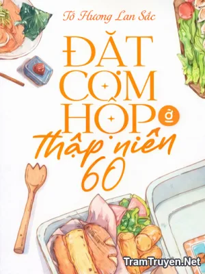 Ảnh bìa của Đặt Cơm Hộp Ở Thập Niên 60