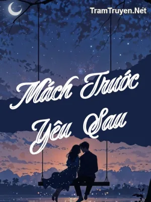 Ảnh bìa của Mách Trước, Yêu Sau – Khứ Bì Lệ Chi