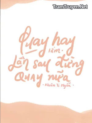 Ảnh bìa của Quay Hay Lắm, Lần Sau Đừng Quay Nữa