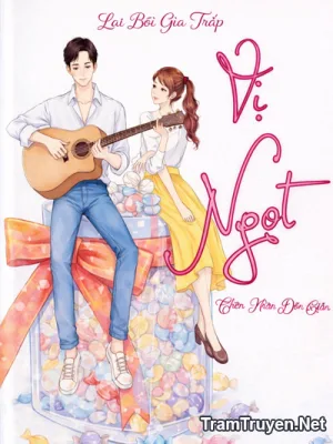 Ảnh bìa của Vị Ngọt – Lai Bôi Gia Trấp