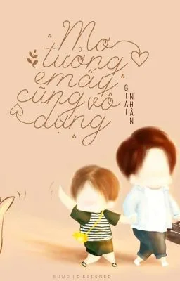 Ảnh bìa của Mơ Tưởng Em Ấy Cũng Vô Dụng