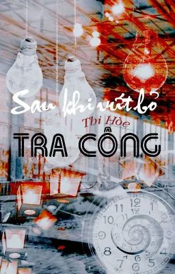 Ảnh bìa của [Đam Mỹ] Sau khi vứt bỏ tra công [Hoàn]