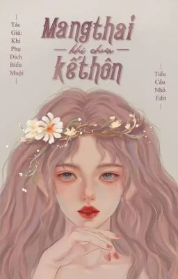 Ảnh bìa của [Cao H] Mang Thai Khi Chưa Kết Hôn