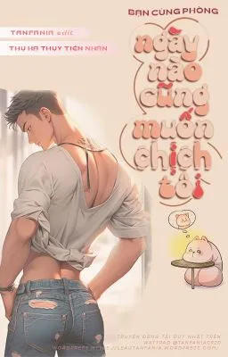 Ảnh bìa của Bạn cùng phòng ngày nào cũng muốn chịch tôi