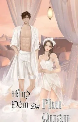 Ảnh bìa của [HỆ THỐNG] HÀNG ĐÊM ĐỔI PHU QUÂN