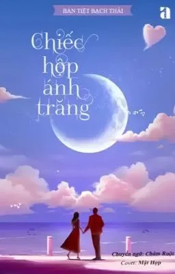 Ảnh bìa của Chiếc Hộp Ánh Trăng – Bán Tiệt Bạch Thái