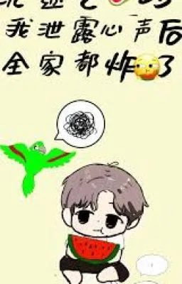 Ảnh bìa của Trầm Mê Ăn Dưa, Tôi Bị Lộ Tiếng Lòng Làm Cả Nhà Bùng Nổ