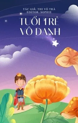 Ảnh bìa của [Hoàn|Đam Mỹ] Tuổi Trẻ Vô Danh – Thi Vô Trà