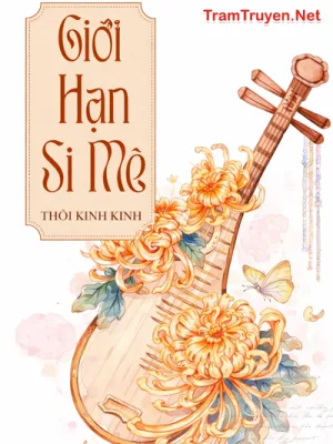 Ảnh bìa của Giới Hạn Si Mê – Thời Kinh Kinh