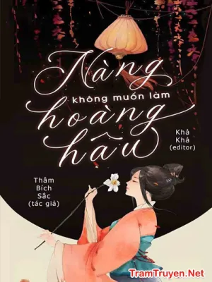 Ảnh bìa của Nàng Không Muốn Làm Hoàng Hậu