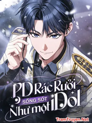 Ảnh bìa của PD Rác Rưởi Sống Sót Như Một Idol