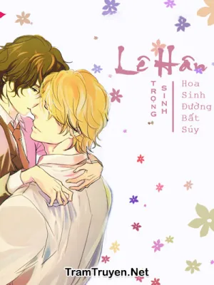 Ảnh bìa của TRỌNG SINH CHI LÊ HÂN – HOA SINH ĐƯỜNG BẤT SÚY