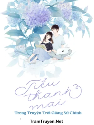 Ảnh bìa của Tiểu Thanh Mai Trong Truyện Trời Giáng Nữ Chính