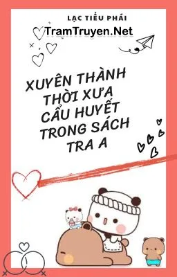 Ảnh bìa của Xuyên Thành Thời Xưa Cẩu Huyết Trong Sách Tra A