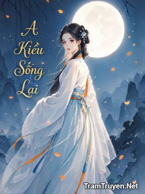 Ảnh bìa của A Kiều Sống Lại – Dương Quan Đại Đạo