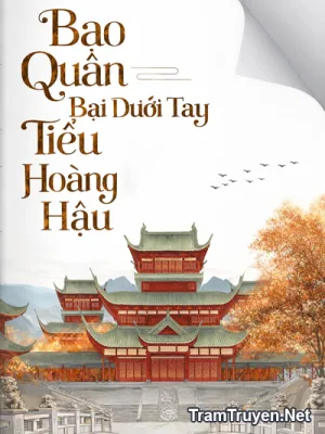 Ảnh bìa của Bạo Quân Bại Dưới Tay Tiểu Hoàng Hậu