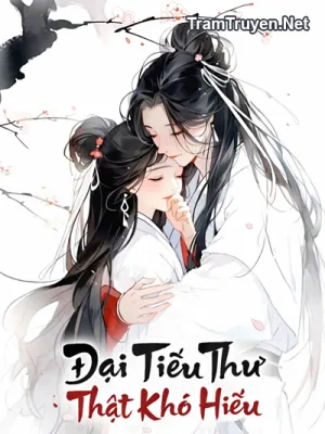 Ảnh bìa của Đại Tiểu Thư Thật Khó Hiểu (Full) – Truyện Xuyên Không Hay