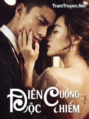 Ảnh bìa của Điên Cuồng Độc Chiếm