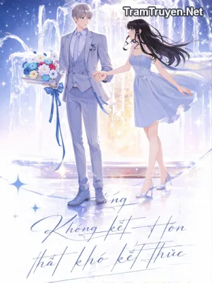 Ảnh bìa của Không Kết Hôn Thật Khó Kết Thúc