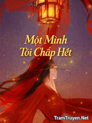 Ảnh bìa của Một Mình Tôi Chấp Hết (End) – Truyện Xuyên Không Hay