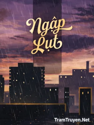 Ảnh bìa của Ngập Lụt – Thù Vãn