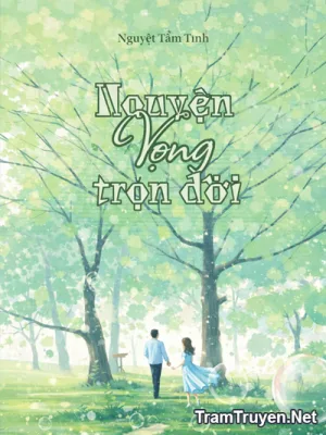Ảnh bìa của Nguyện Vọng Trọn Đời – Nguyệt Tầm Tinh