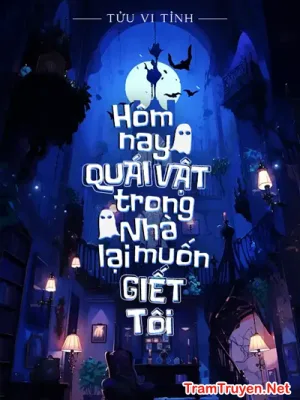 Ảnh bìa của Hôm Nay Quái Vật Trong Nhà Lại Muốn Giết Tôi