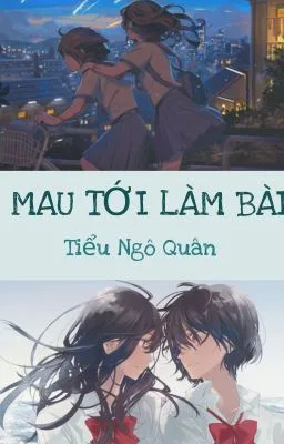 Ảnh bìa của Mau Tới Làm Bài – Tiểu Ngô Quân