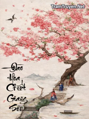 Ảnh bìa của Đào Hoa Chiết Giang Sơn – Bạch Lộ Thành Song