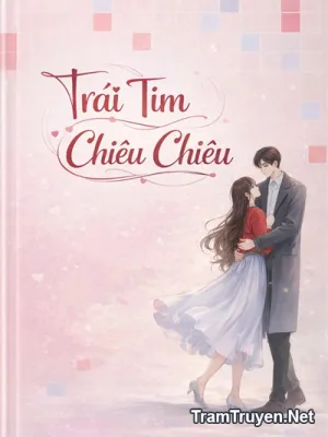 Ảnh bìa của Trái Tim Chiêu Chiêu – Mi Dự